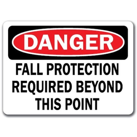 Danger Sign-Fall Protection Reqd Beyond This Point-10x14 OSHA Safety Sign